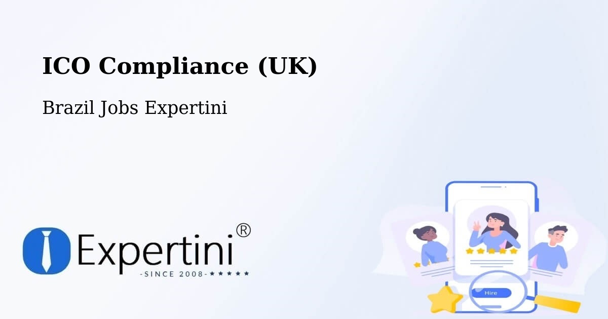 UK Data Protection & ICO Compliance – Céu Azul - Brazil Jobs Expertini