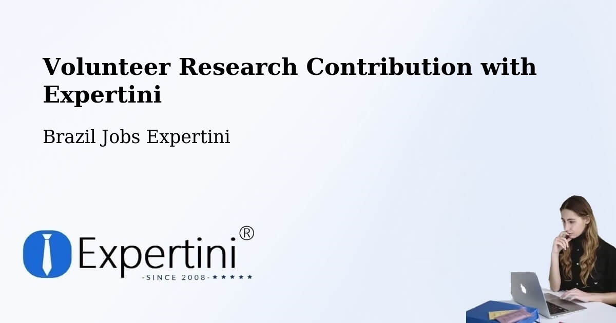 Volunteer Research Contribution Program – Céu Azul - Brazil Jobs Expertini